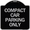 Signmission Compact Car Parking Only Heavy-Gauge Aluminum Architectural Sign, 18" x 18", BS-1818-24249 A-DES-BS-1818-24249 - alternate 1